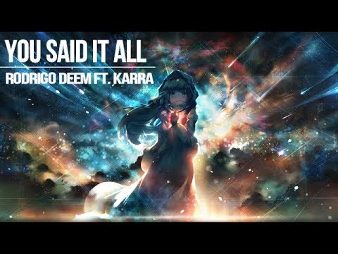 Rodrigo Deem ft. KARRA - You Said It All