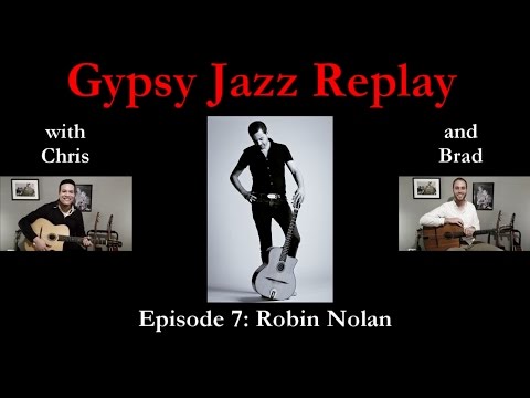 Gypsy Jazz Replay - Episode 7: Robin Nolan