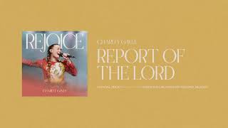 Charity Gayle - Report of the Lord & Whose Report Shall You Believe (Official Audio)