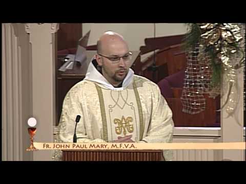 EWTN Daily Catholic Mass - 2013-12-27- Fr. John Paul Mary - St. John , Apostle