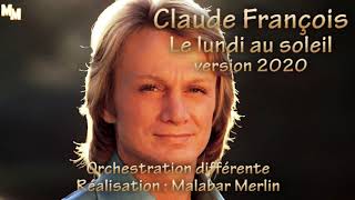 Claude François - Le lundi au soleil version 2020