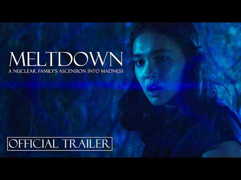 MELTDOWN: A Nuclear Family's Ascension into Madness | Official Trailer | OPENS AUGUST 14th