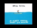 Brad Sucks - Never Get Out