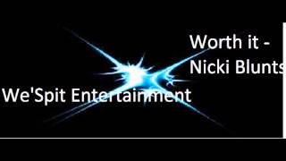 Nicki Blunts - Worth it Ft. Kid Capone