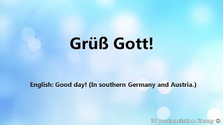 how to say "Good day" in German - Grüß Gott