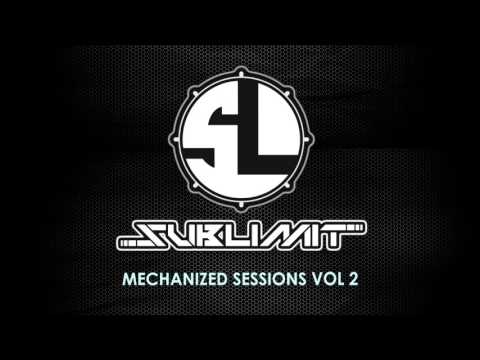 Sublimit - Mechanized Sessions VOL 2 (DNB MIX)