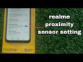 Realme proximity sensor setting || Realme during call screen off problem