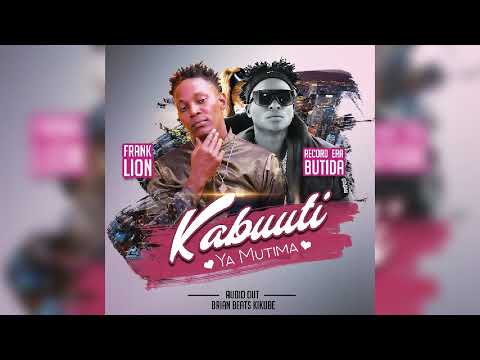 KABUUTI YA MUTIMA BY RECORD ERAH BUTIDA FT FRANK LION