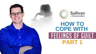 How To Cope With Feelings Of Guilt
