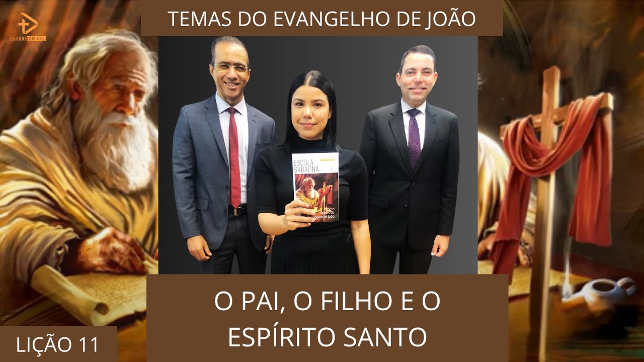 LIÇÃO 11 - O PAI, O FILHO E O ESPÍRITO SANTO | 4º Trimestre 2024
