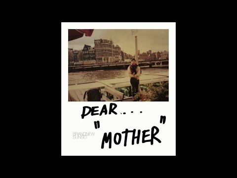 BRANDNEWSUNSET - Dear Mother, [Official AUDIO]