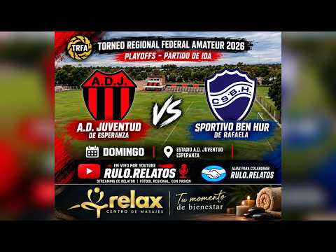 🔴 EN VIVO | JUVENTUD DE ESPERANZA vs BEN HUR DE RAFAELA | TRFA 2026 | PLAYOFFS IDA