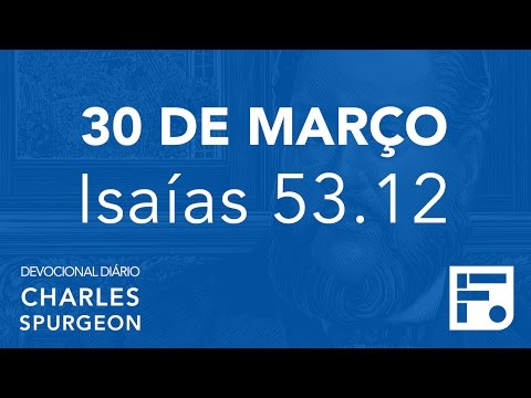 30 de março - Devocional Diário CHARLES SPURGEON #90