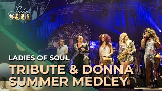 Ladies of Soul 2016 | Tribute &amp; Donna Summer Medley