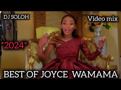 BEST OF JOYCE WA MAMA (hinjio ni maku)LATEST HITS 2024  mix by DJ SOLOH tel:0716845991 🔥🔥🔥