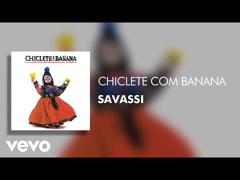 Savassi - Chiclete Com Banana