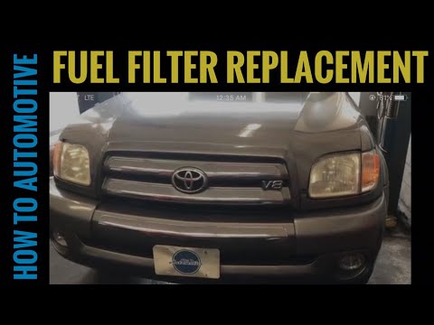 How To Replace The Fuel Filter On A 2000-2009 Toyota Tundra
