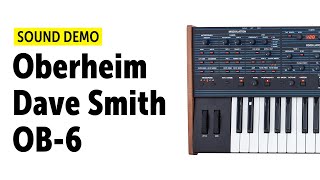 NAMM 2016: Oberheim Dave Smith OB 6 analog synthesizer Sound Demo