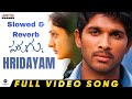 Hridayam Full Video Song Slowedandreverb Parugu Video Songs Allu Arjun Sheela Mani Sharma
