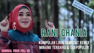 Download lagu RANI CHANIA FULL ALBUM MINANG | Kumpulan Lagu Dangdut Remix Minang Terlaris Terpopuler Saat Ini mp3