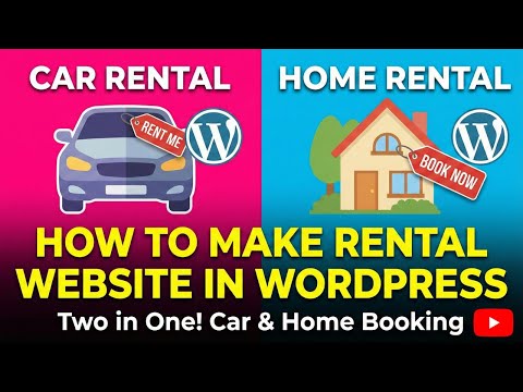 How to Make Rental Website in WordPress (Car Rental & Home Rental – Two in One)