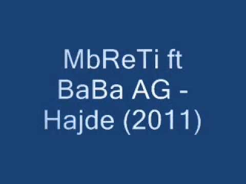 MbReTi ft BaBa AG - Hajde (2011)