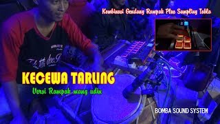 Download lagu KECEWA COVER GENDANG RAMPAK - VOCAL NUNG UL QISMA mp3