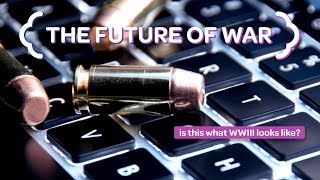 Why The Wars Of The Future Will Be Much More Dangerous