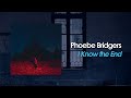 Phoebe Bridgers I Know The End Lyric Video