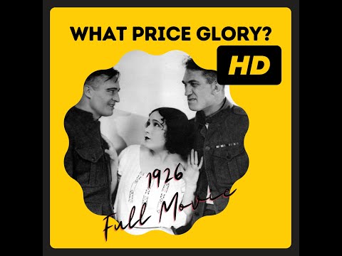 What Price Glory? (1926) - Full Film (Good Quality)