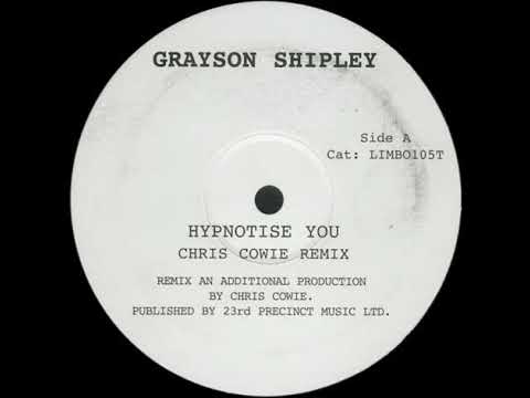 Grayson Shipley ‎– Hypnotise You (Chris Cowie Remix)