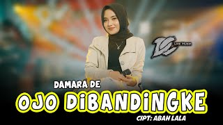 Download lagu DAMARA DE - OJO DIBANDINGKE | DC MUSIK mp3