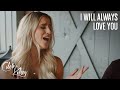 I Will Always Love You Caleb Kelsey Cover On Spotify Apple