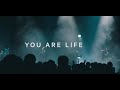 You Are Life