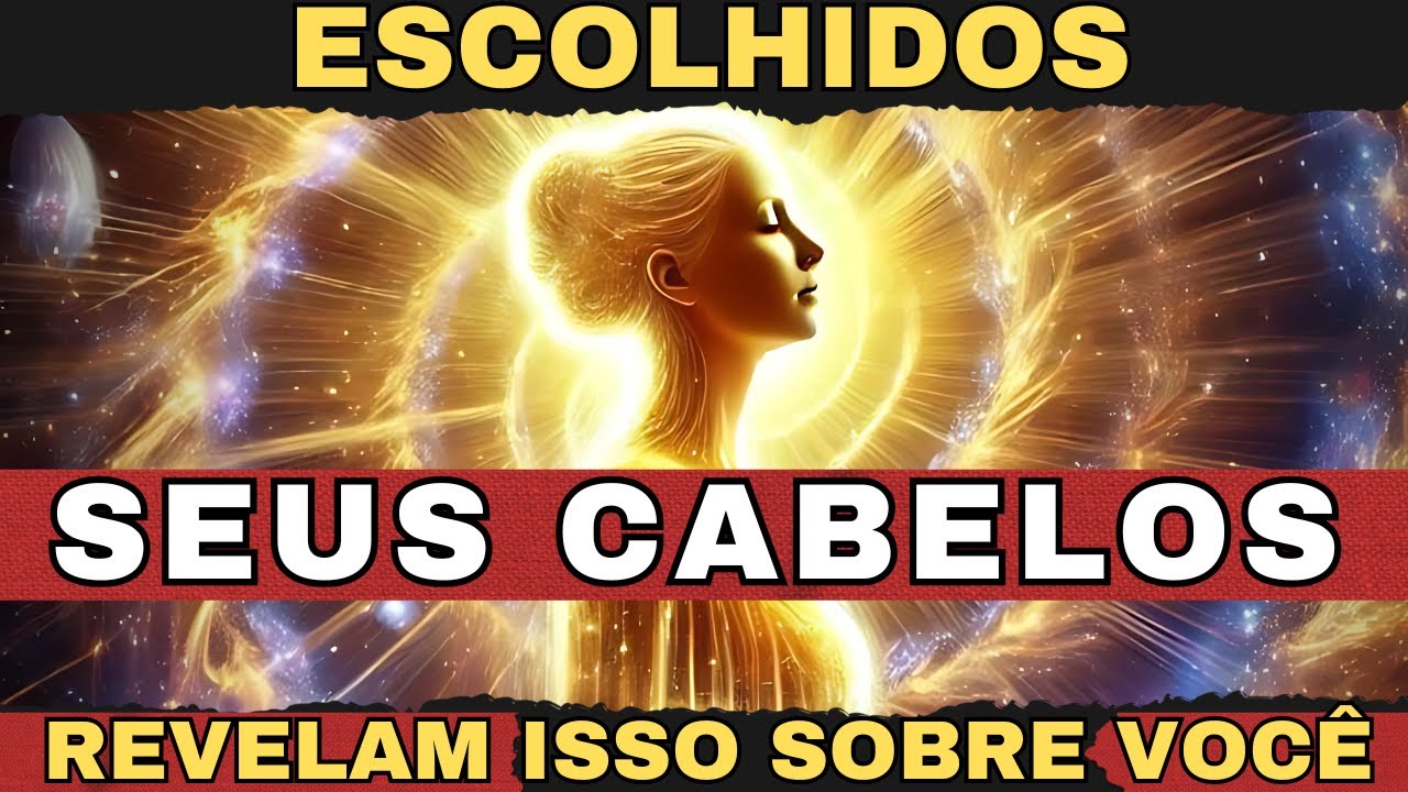 ✨O QUE DIZEM OS CABELOS DOS ESCOLHIDOS?✨