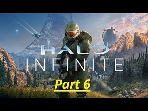 HALO INFINITE - Campaign - Walkthrough - Gameplay - Part 6