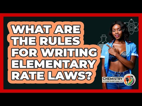 What Are The Rules For Writing Elementary Rate Laws?