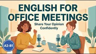 English for Office Meetings | How to Share Your Opinion Confidently | A2 B1 English