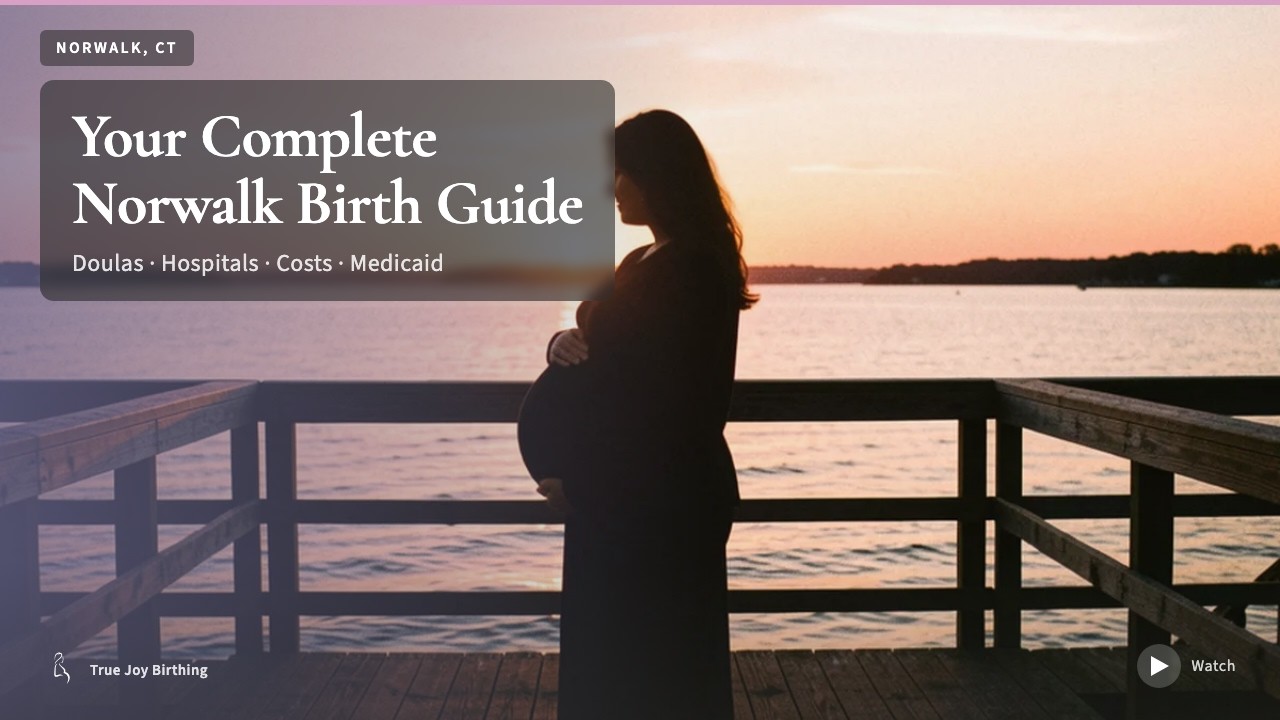 Norwalk CT Doula & Birth Plan Guide: Costs, Hospitals & Medicaid (First-Time Mom) — press play to watch