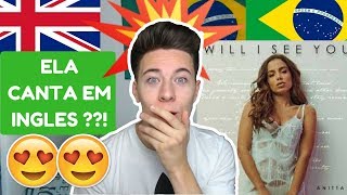 REAGINDO A ANITTA  &amp; Poo Bear - Will I see you!!!