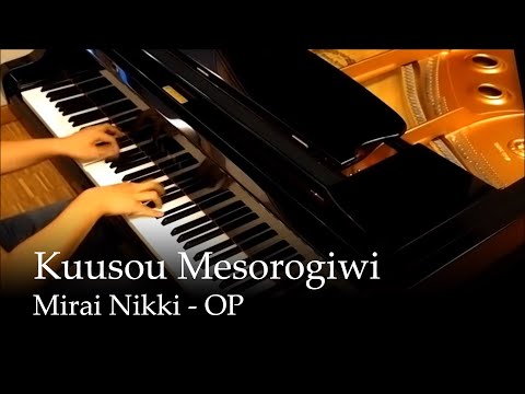 Kuusou Mesorogiwi - Mirai Nikki OP1 [Piano]