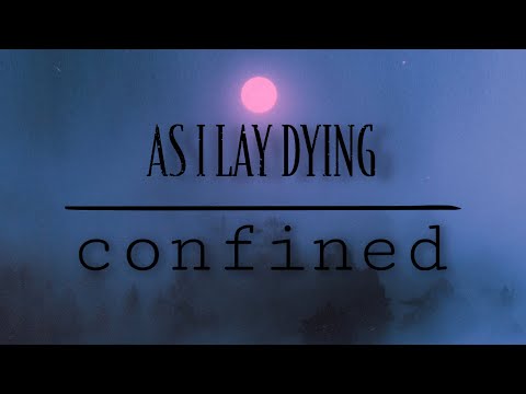 As I Lay Dying - Confined (Lyrics)