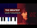 Louis Tomlinson - The Greatest  | Piano Tutorial