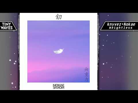 knyvez & Nokae - Weightless