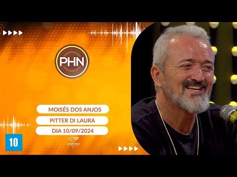 PHN - Participação: Moisés dos Anjos - 10/09/2024