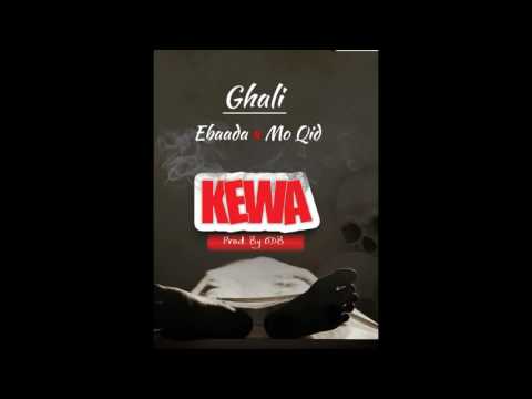 Ghali ft Ebaada × Mo Qid - Kewa