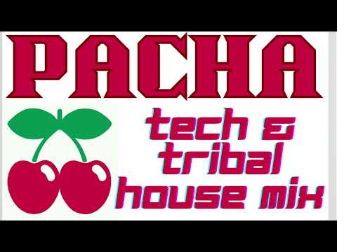 PACHA IBIZA | HOUSE & TRIBAL MIX