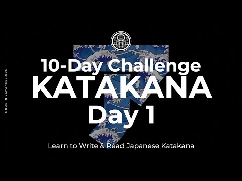 Katakana 10-day challenge! Day 1: Master The Japanese Katakana
