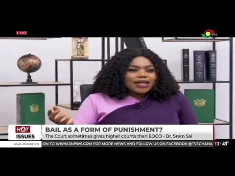 Is Bail Being Used As A Form Of Punishment? - Deputy Attorney General Justice Srem Sai Responds