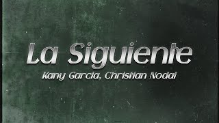 Kany García - La Siguiente ft. Christian Nodal 🌹 (lyrics)